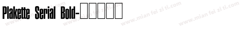 Plakette Serial Bold字体转换